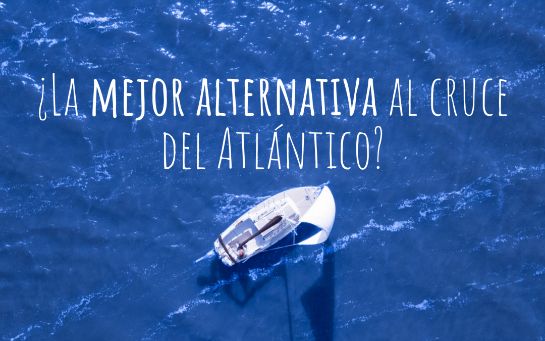 La Mejor Alternativa a Cruzar el Atlántico Para los que No Tienen Tanto Tiempo